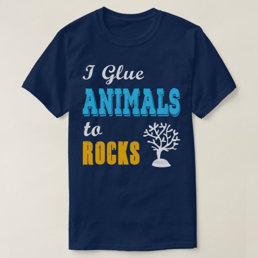 I Glue Animals to Rock for Reefers Zout water Aqua T-shirt (Design voorkant)