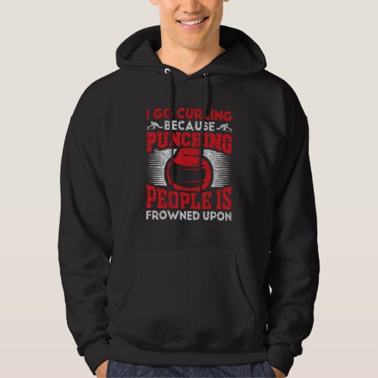 I Go Curling Because Punching People Is Frowned Up Hoodie (Voorkant)