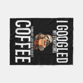 I Googled My Symptoms Turns Out I Just Need To Go Fleece Deken (Voorkant (Horizontaal))