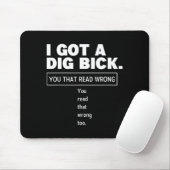 I Got A Dig Bick Funny Dirty Humor Jokes  Muismat (Met muis)