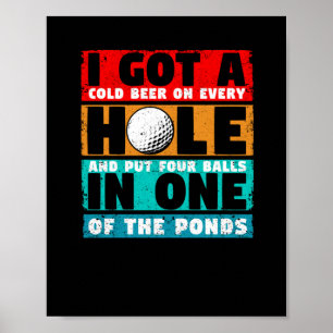 I Got A Hole In One Funny Golf Golfer Fan Golf Poster