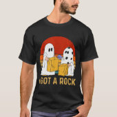 I Got A Rock Shirt Halloween Trick Or Treat Ghost  (Voorkant)
