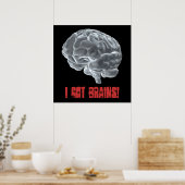 I got brains! poster (Keuken)
