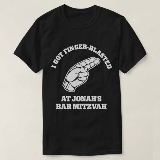 I Got Finger Blasted At Jonahs Bar Mitzvah  T-shirt (Design voorkant)