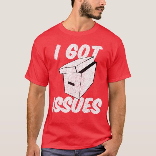 I Got Issues Funny for Comic Book Collector friend T-shirt (Voorkant)