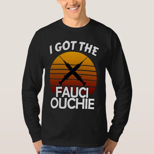 I Got My Fauci Ouchie Dr Fauci Pro Vaccine 2 T-shirt (Voorkant)