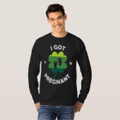 I Got PRegnant St Patricku2019s Day Irish Baby T-shirt (Voorkant volledig)