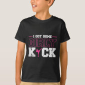 I Got Some Girly Kick Kickboxing T-shirt (Voorkant)