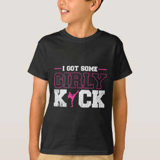 I Got Some Girly Kick Kickboxing T-shirt