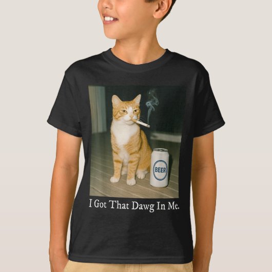 I Got That Dawg In Me Funny Cigarette Cat Smoking  T-shirt (Voorkant)