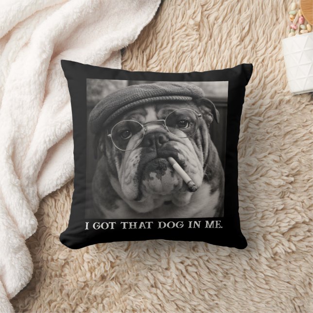 I Got That Dog In Me Custom Funny Dog Picture Gift Kussen (Deken)