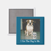 I Got That Dog In Me Funny Bulldog Smoking Beer Do Magneet (Voorkant / Achterkant)