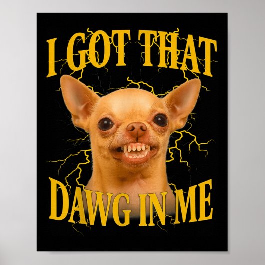 I Got That Dog In Me Funny Dog Bootleg Funny 90s M Poster (Voorkant)
