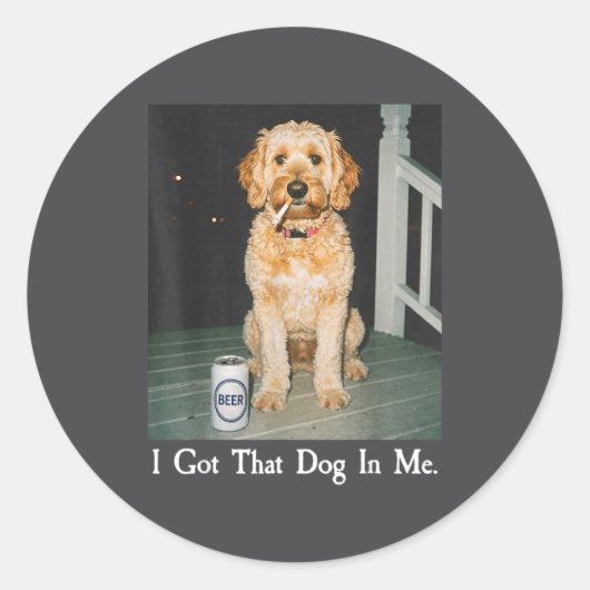 I Got That Dog In Me Funny Golden Doodle Smoking B Ronde Sticker (Voorkant)