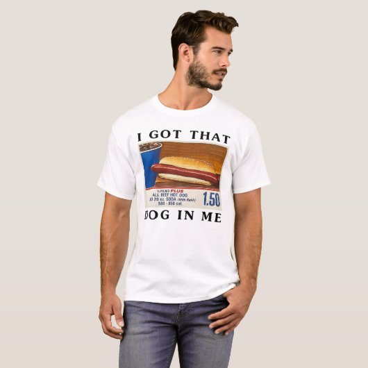 I Got That Dog In Me, Funny Hot Dog Combo T-shirt (Voorkant volledig)