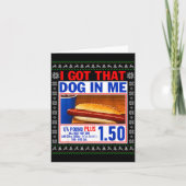 I Got That Dog In Me Funny Hotdog Ugly Christmas S Kaart (Voorkant)