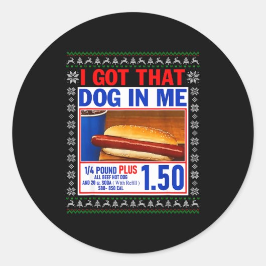 I Got That Dog In Me Funny Hotdog Ugly Christmas S Ronde Sticker (Voorkant)