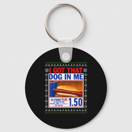 I Got That Dog In Me Funny Hotdog Ugly Christmas S Sleutelhanger (Voorkant)