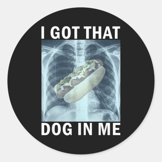 I Got That Dog In Me Hot Dog X-ray Meme  Ronde Sticker (Voorkant)