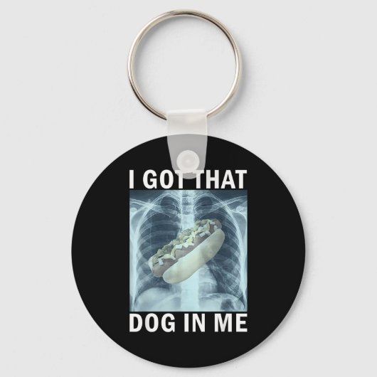 I Got That Dog In Me Hot Dog X-ray Meme  Sleutelhanger (Voorkant)