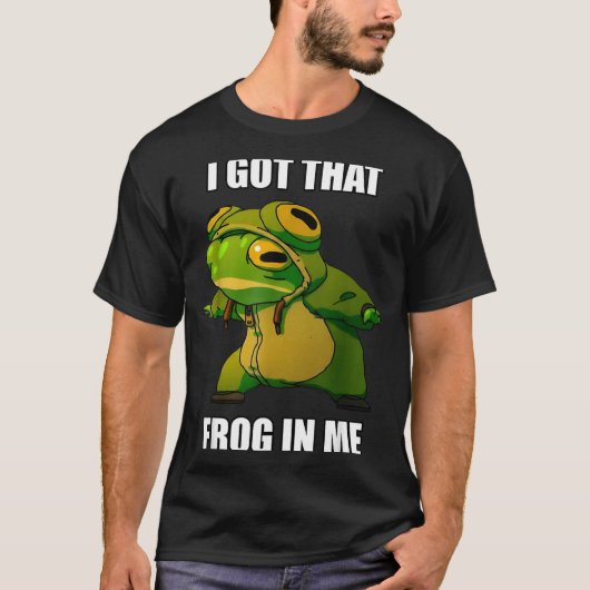 I Got That Frog In Me T-shirt (Voorkant)