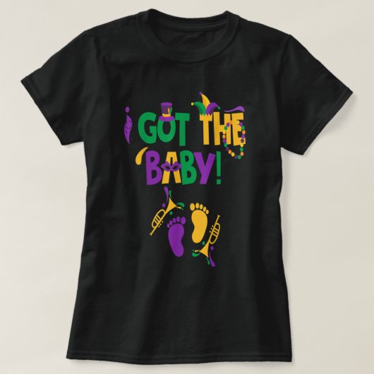 I Got The Baby Mardi Gras Pregnancy Announcement O T-shirt (Design voorkant)