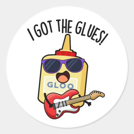 I Got The Glues Funny Blues Pun Ronde Sticker (Voorkant)