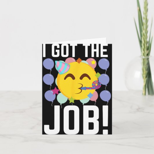 I Got The Job! New Jobs Employed Funny First Job  Kaart (Voorkant)