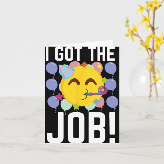 I Got The Job! New Jobs Employed Funny First Job  Kaart (Gele Bloem)