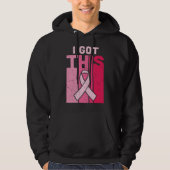 I Got This Breast Cancer Awareness Warrior Women Hoodie (Voorkant)