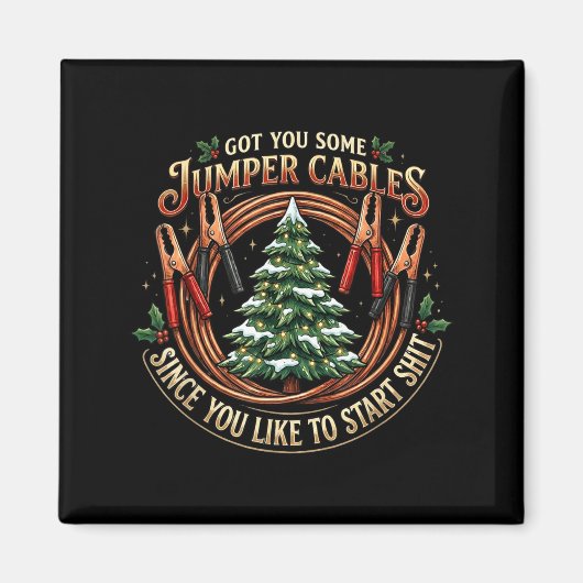 I Got You Some Jumper Cables Since You Like Funny Magneet (Voorkant)