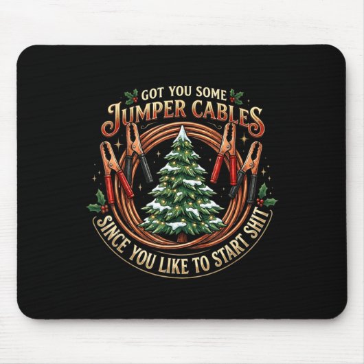 I Got You Some Jumper Cables Since You Like Funny Muismat (Voorkant)