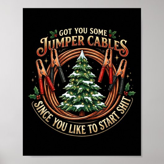 I Got You Some Jumper Cables Since You Like Funny Poster (Voorkant)