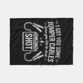 I Got You Some Jumper Cables Since You Like To Sta Fleece Deken (Voorkant (Horizontaal))