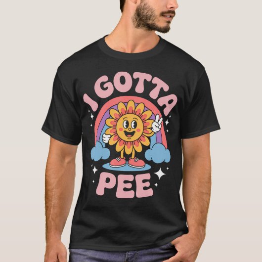 I Gotta Pee Funny Embarrassing Relatable Joke Humo T-shirt (Voorkant)