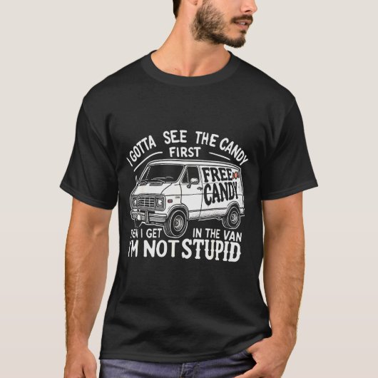I Gotta See The Candy First. I'm Not Stud Hallowee T-shirt (Voorkant)