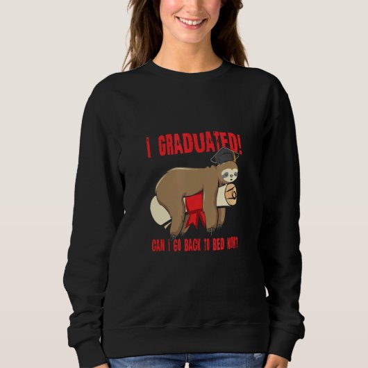 I Graduated Can I Go Back To Bed Now Shirts Funny  (Voorkant)