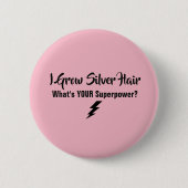 I Groei Silver Hair Button (Voorkant)
