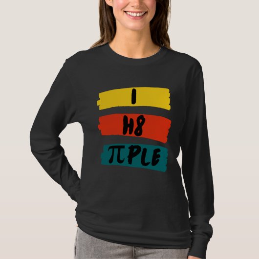 i h8 ple  i hate people  I hate people  Statement  T-shirt (Voorkant)