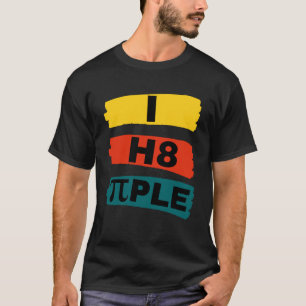 i h8 ple ik haat mensen Ik haat mensen Verklaring T-shirt