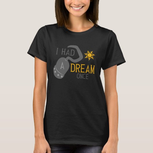 I Had a Dream Once Inspirational Song T-shirt (Voorkant)