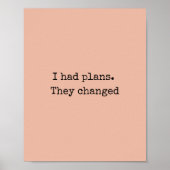 I had Plans Quote Print – Minimalist Art (Voorkant)