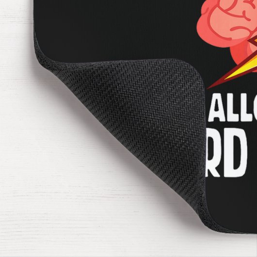 I Had Stroke I Am Allowed To Do Weird Things  Muismat (Hoek)