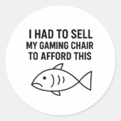 I HAD TO SELL MY GAMING CHAIR - Sticker (Voorkant)
