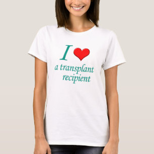 I *hart* a Transplant Recipent t-shirt