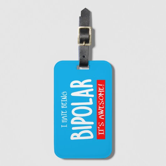 I hate being bipolar bagagelabel (Voorkant (verticaal))