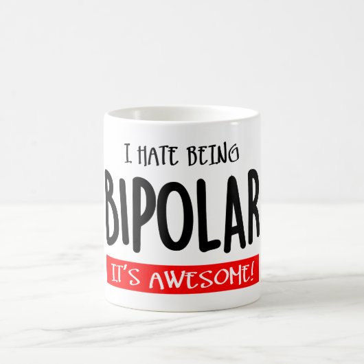 I hate being bipolar koffiemok (Center)