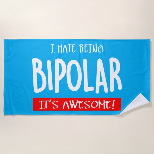 I hate being bipolar strandlaken (Voorkant)