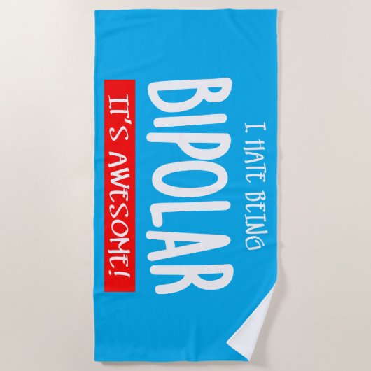 I hate being bipolar strandlaken (Voorkant)