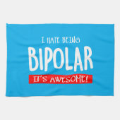 I hate being bipolar theedoek (Horizontaal)